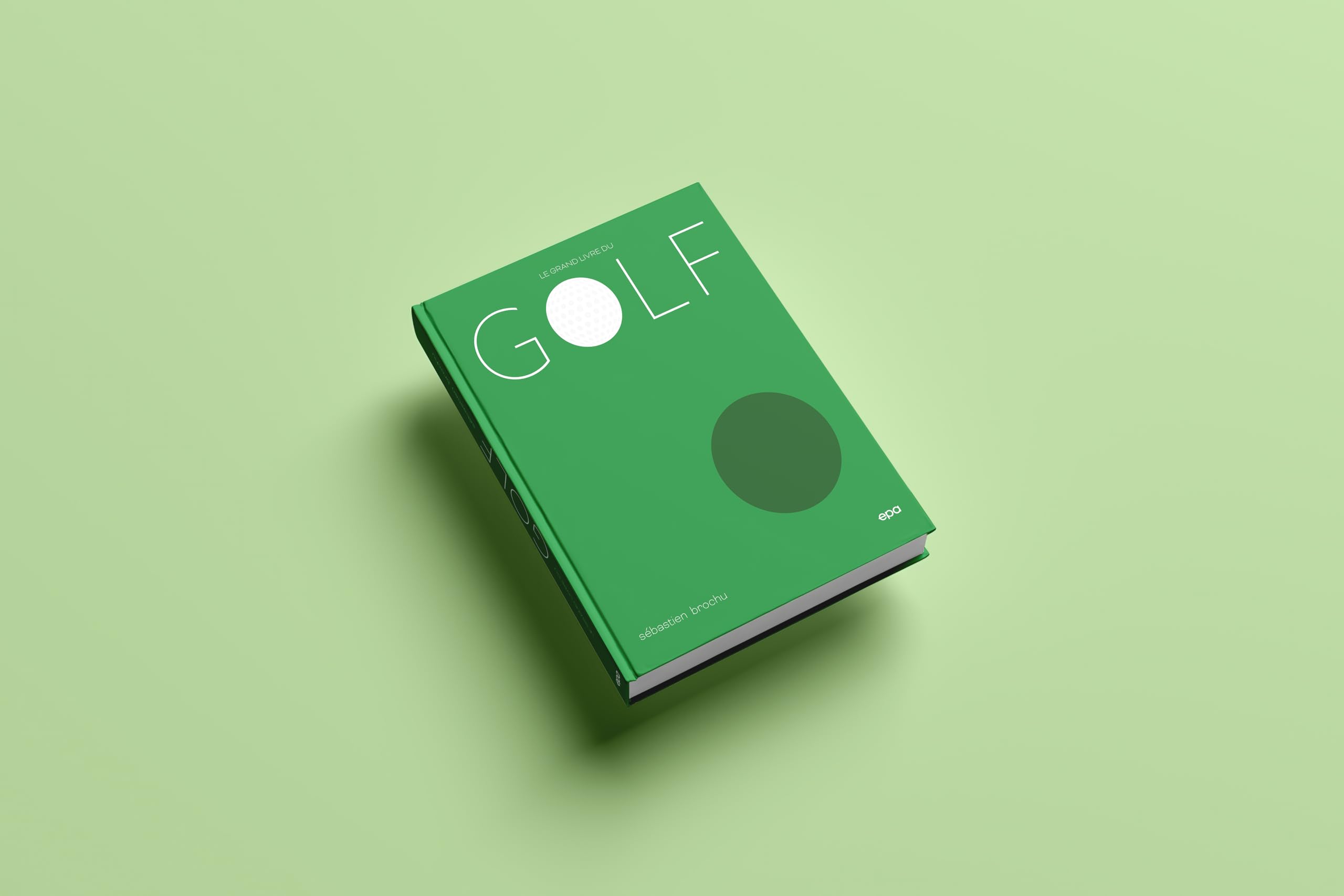 Le grand livre du Golf: Nouvelle édition mise à jour
