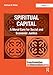 Spiritual Capital: A Moral Core for Social and Economic Justice (Transformation and Innovation) - Rima, Samuel D.