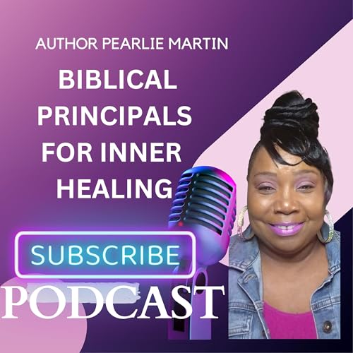 Couverture de Author Pearlie Martin Biblical Principals For Inner Healing