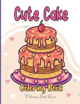 Paperback Cute Cake Coloring Book for kids: Fun And Cute Coloring Pages [Large Print] Book