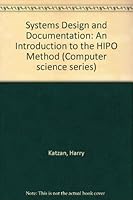 Systems design and documentation: An introduction to the HIPO method (Computer science series) 0442242670 Book Cover