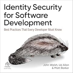Identity Security for Software Development Audiolibro Por John Walsh, Uzi Ailon, Matt Barker arte de portada