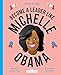 Work It, Girl: Michelle Obama: Become a leader like