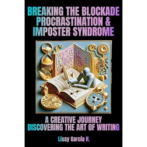 BREAKING THE BLOCKADE PROCRASTINATION &amp;amp; IMPOSTER SYNDROME by Lissy García H. episode artwork