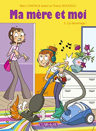MA MERE ET MOI-T5. CA DEMENAGE ! MA MERE ET MOI-T5. CA DEMENAGE !