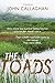 THE T*O*A*D*S*: Once there was a prized fishing lake but a secret plan would ruin it. Then a misfit road crew came to the rescue.