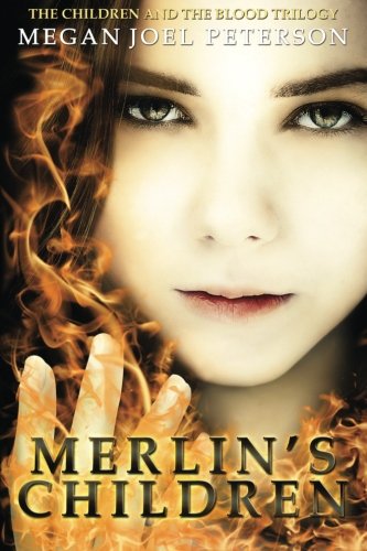 Merlin's Children: Peterson, Megan Joel, Malone, Skye: 9781940617237 ...