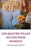 Les quatre filles du Docteur Marsch (Little Women) (French Edition)