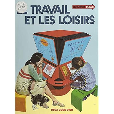 Le travail et les loisirs