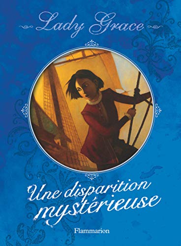 Lady Grace, Tome 2 : Une disparition mystérieuse