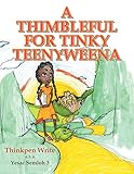 tinky winky adalya gout  A Thimbleful for Tinky Teenyweena (English Edition)