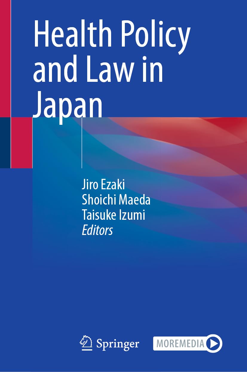 Health Policy and Law in Japan by Jiro Ezaki, Shoichi Maeda, ... - 9789819592401