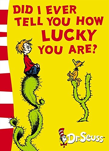 Did I Ever Tell You How Lucky You Are? Yellow Back Book Did I Ever Tell You How Lucky You Are? Yellow Back Book
