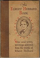 The Elbert Hubbard Book B000KTVQ36 Book Cover