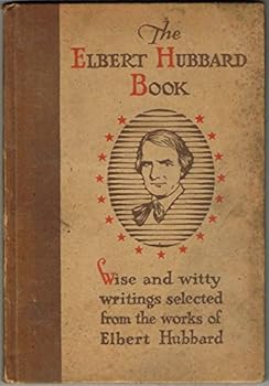 Hardcover The Elbert Hubbard Book