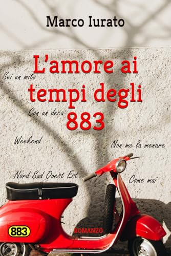 L’amore ai tempi degli 883