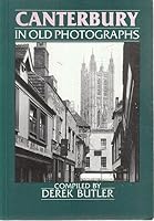 Canterbury in Old Photographs 0862996546 Book Cover