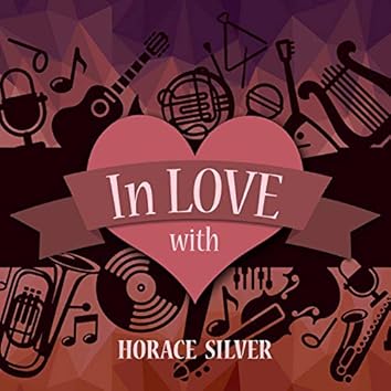 In Love with Horace Silver