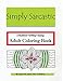 Adult Coloring Book and Journal: Simply Sarcastic Quotes Relaxing,Inspired (Adult Coloring)