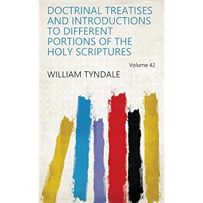 Doctrinal Treatises and Introductions to Different Portions of the Holy Scriptures Volume 42