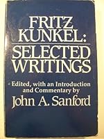Fritz Kunkel: Selected Writings 0809125587 Book Cover