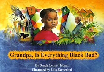 Library Binding Grandpa, Is Everything Black Bad? Book