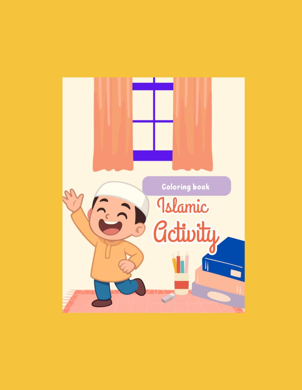 Islamic Drawing and Coloring Book for Kids: Coloring Book