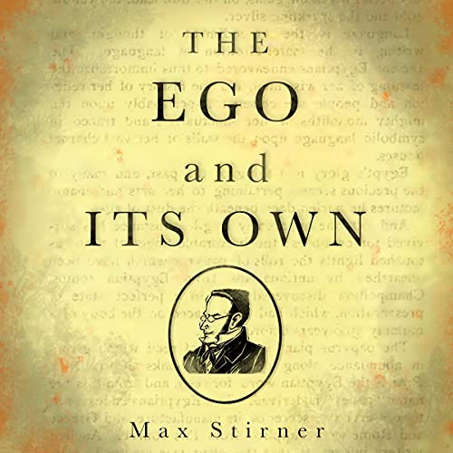 The Ego and Its Own by Max Stirner episode artwork