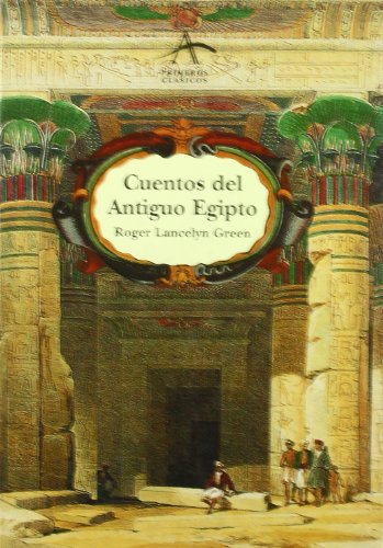 Cuentos del antiguo Egipto / Tales of Ancient E... [Spanish] 848428123X Book Cover