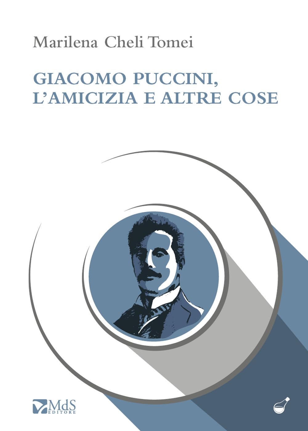 Giacomo Puccini, L’Amicizia E Altre Cose - 4