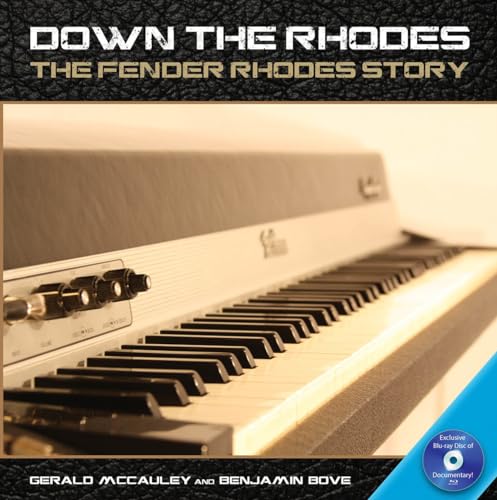  Down the Rhodes: The Fender Rhodes Story