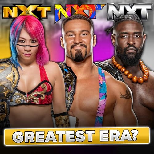 The Greatest WWE NXT Era Is...