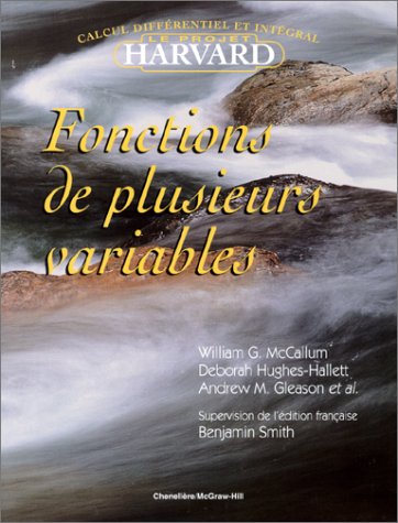 Fonctions de plusieurs variables [Paperback] William G. McCallum, Deborah Hughes-Hallett, Andrew M. Gleason et al.