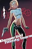 J SCOTT CAMPBELL DANGER GIRL 20TH ANNIV