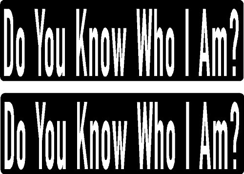 2 | DO You Know Who I AM?, I Make Decals™, Funny, Humor, Hard Hat, Lunch Box, Tool Box, Helmet Stickers 1" x 3"