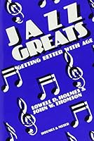 Jazz Greats: Getting Better With Age 0841907501 Book Cover