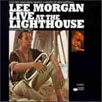 洋楽 RVG LEE MORGAN LIVE AT THE LIGHTHOUSE Live At The Lighthouse by Lee Morgan (1996-05-27) - Amazon