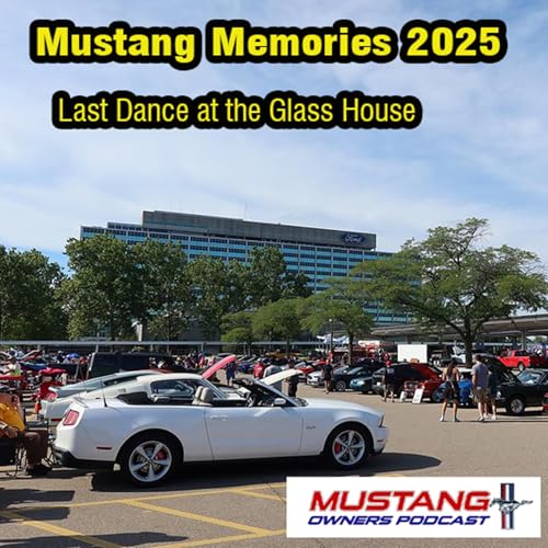 Mustang Memories 2025: The Last Car Show at Ford's &lsquo;Glass House&rsquo; copertina