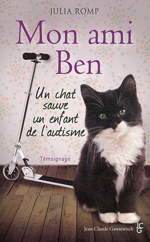 Télécharger Mon ami Ben : Un chat sauve un enfant de l'autisme Livre PDF Gratuit