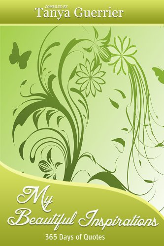 My Beautiful Inspirations: 365 Days of Quotes