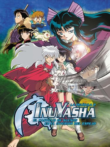 Inuyasha: La Película - El Castillo de los Sueños en el Interior del Espejo