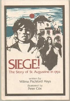 Hardcover Siege!: The Story of St. Augustine in 1702 Book