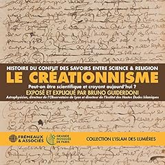 Couverture de Le Cr&eacute;ationnisme - Histoire du conflit des savoirs entre science et religion