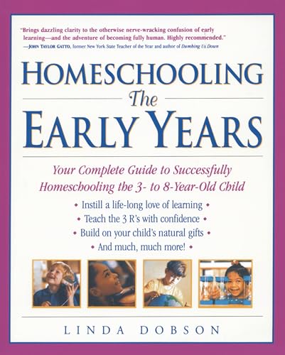 Homeschooling: The Early Years: Your Complete...