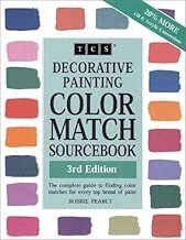 Decorative Painting Color Match Sourcebook: The Complete Guide to Finding Color Matches for Every Top Brand of Paint