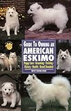 Guide to Owning an American Eskimo (Re Dog)