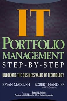 Hardcover IT (Information Technology) Portfolio Management Step-by-Step: Unlocking the Business Value of Technology Book