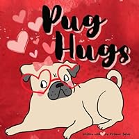 Pug Hugs 1954648111 Book Cover