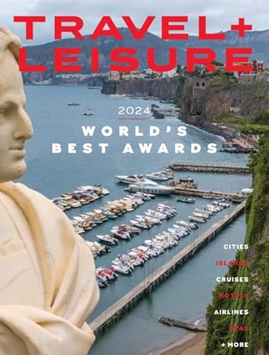 Travel & Leisure Magazine (August 2024 Issue) 2024 World's Best Awards