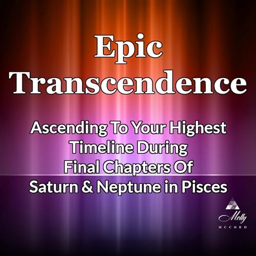 Epic Transcendence ~ Paradigm-Shifting Changes With Saturn in Pisces and Neptune in Pisces 2026